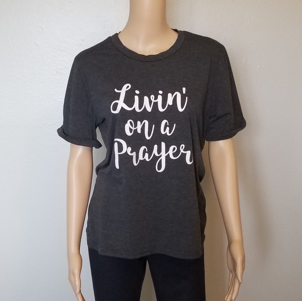 "Livin' on a Prayer" T-shirt